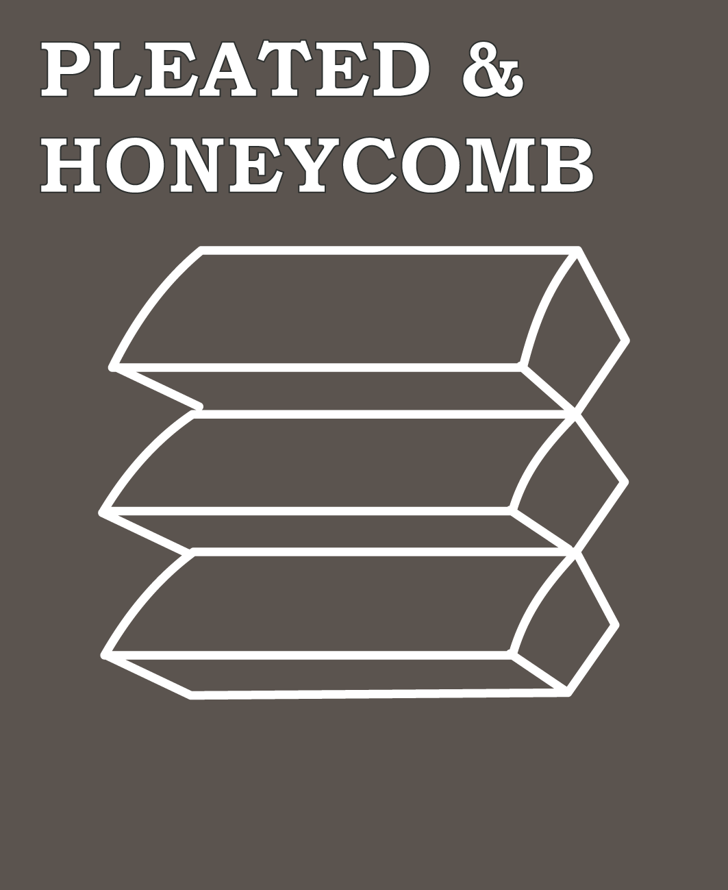 PLEATED HONEYCOMB